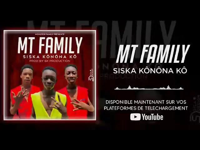 MT family siska kônôna ko(son officiel 2022 mp3 prod By 6K production)