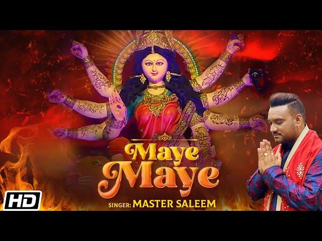 Maye Maye | Master Saleem | Ajay Prasanna | Navratri Special Song 2022 | Mata Ki Bhetein