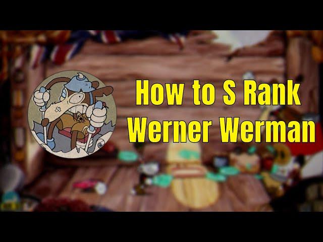 How to S Rank Werner Werman | Cuphead
