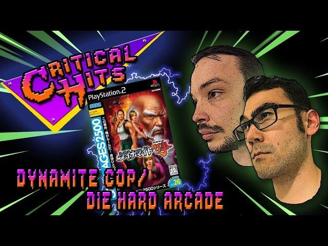 Critical Hits: Die Hard Arcade/Dynamite Deka