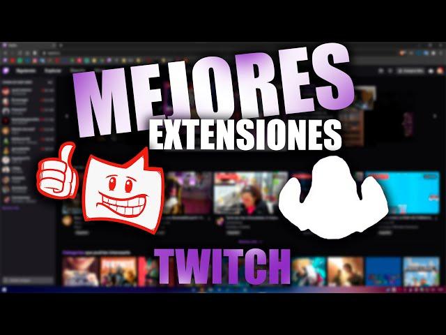 Las mejores extensiones para Twitch | Juanmi