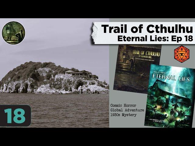 Trail of Cthulhu: Eternal Lies ep 18