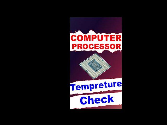 How to Check Processor CPU Temperature on Windows