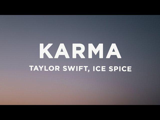 Taylor Swift - Karma (Lyrics) ft. Ice Spice