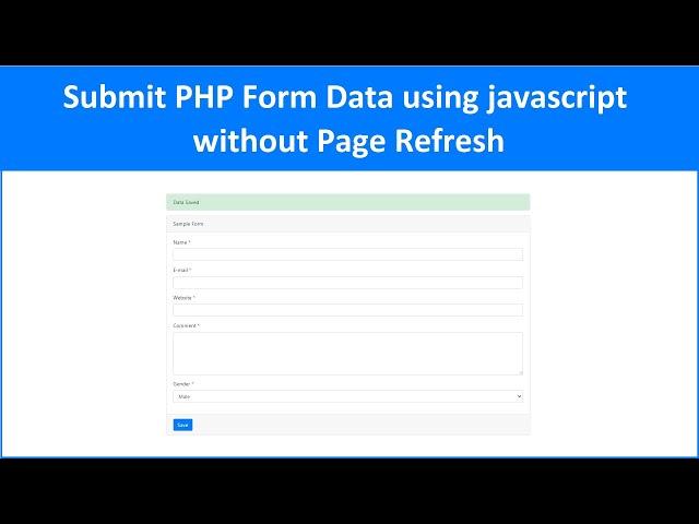 Submit PHP Form Data using javascript without Page Refresh