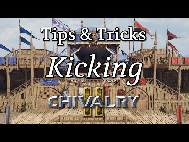 Tips & Tricks - Kicking | Chivalry 2