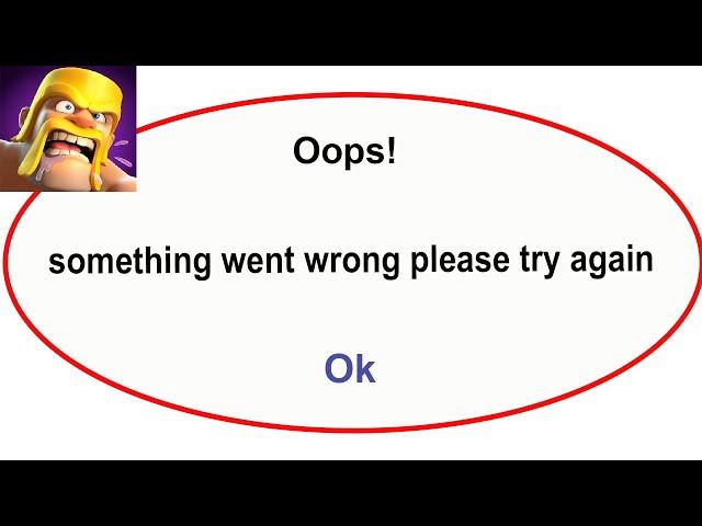 Fix Clash Of Clans App Oops Something Went Wrong Error | Fix Clash Of Clans  went wrong error