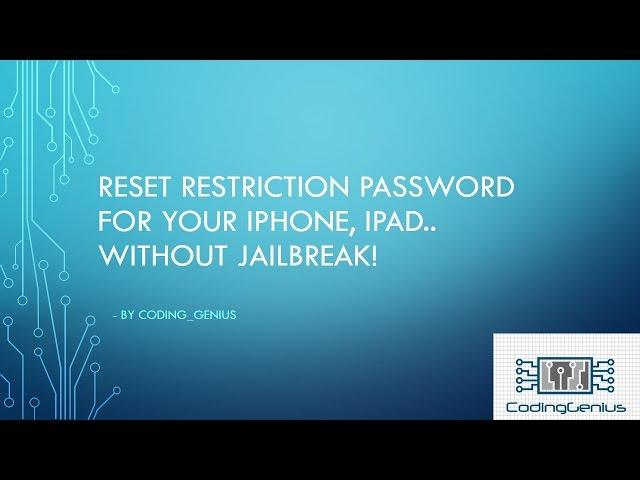 Reset Restrictions Passcode For your apple device (No Jailbreak!)