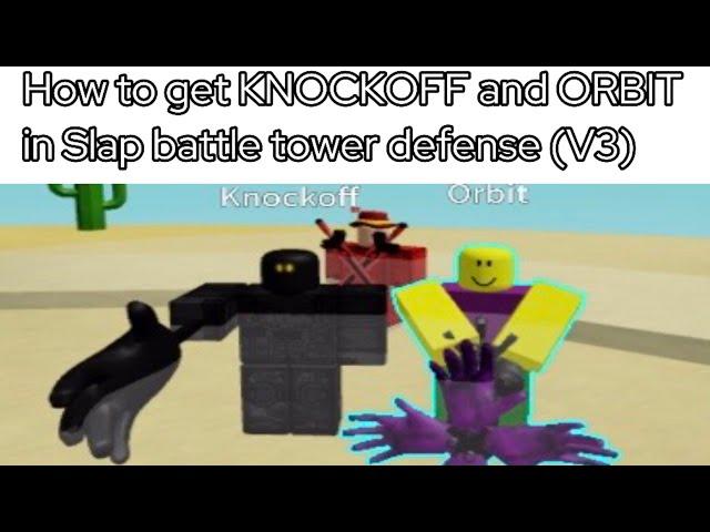 How to get KNOCKOFF and ORBIT in Slap Battle Tower Defense (V3) | Denny812