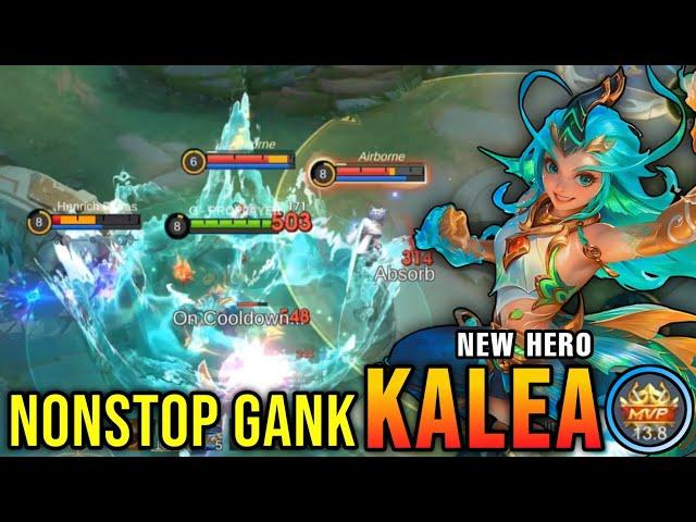 MVP Roamer!! New Hero Kalea Mobile Legends Nonstop Ganking!! - New Hero Tryout ~ MLBB