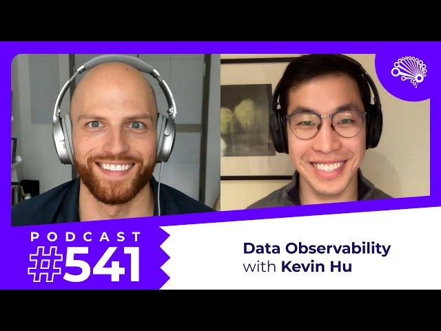 SDS 541: Data Observability — with Dr. Kevin Hu