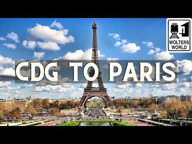 How to Get from Charles De Gaulle Airport to Paris