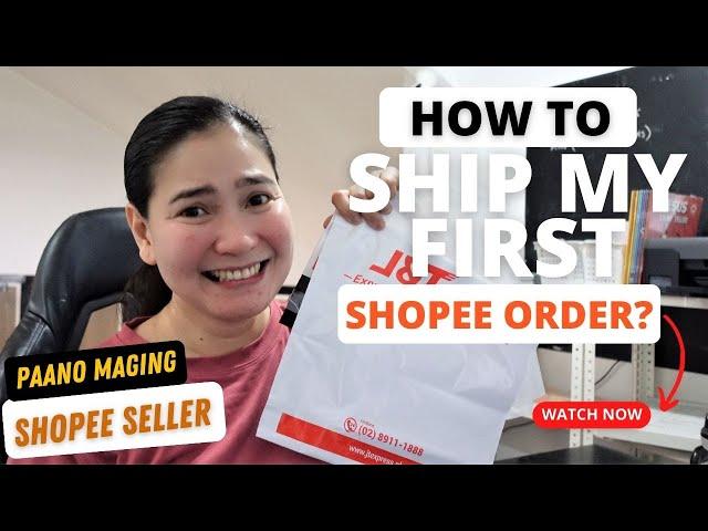 SHOPEE SELLER TUTORIAL: First Order sa Shopee?  How to Ship Shopee Order (Beginner's Guide)