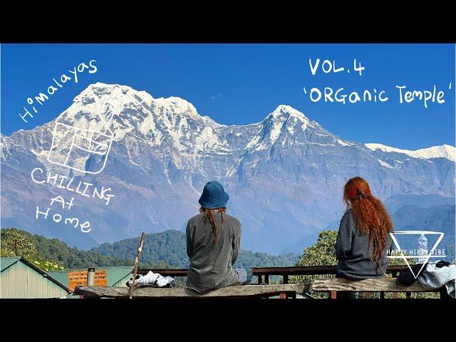 GaGi | Chilling at Home vol. 4 'Organic Temple' | Chill / Organic House mix in Pokhara, Nepal