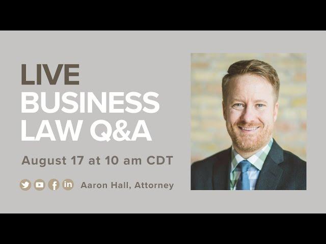 Live Q&A with Aaron Hall, Business Attorney