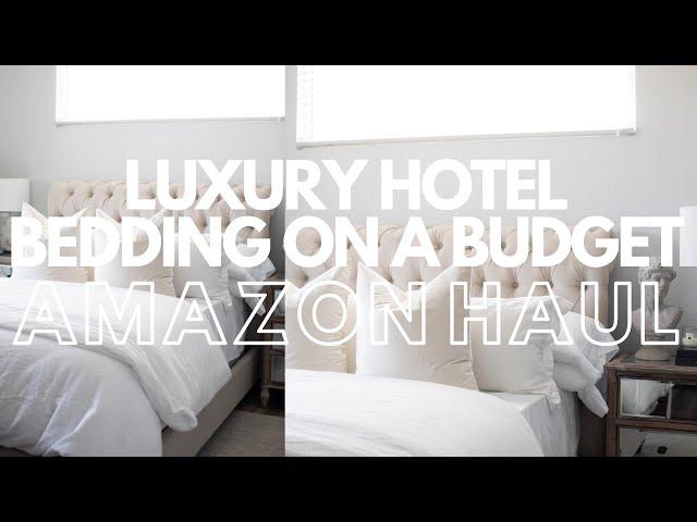 LUXURY HOTEL BEDDING ON A BUDGET | AMAZON HOME HAUL | AMAZON BEDDING HAUL | HOME DECOR HAUL