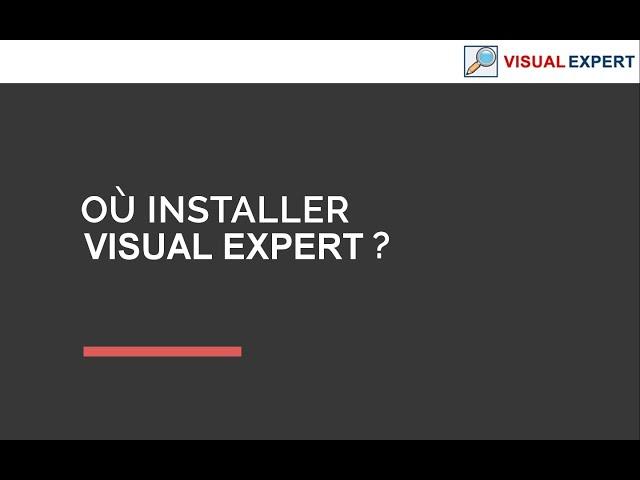 Comment installer Visual Expert ?