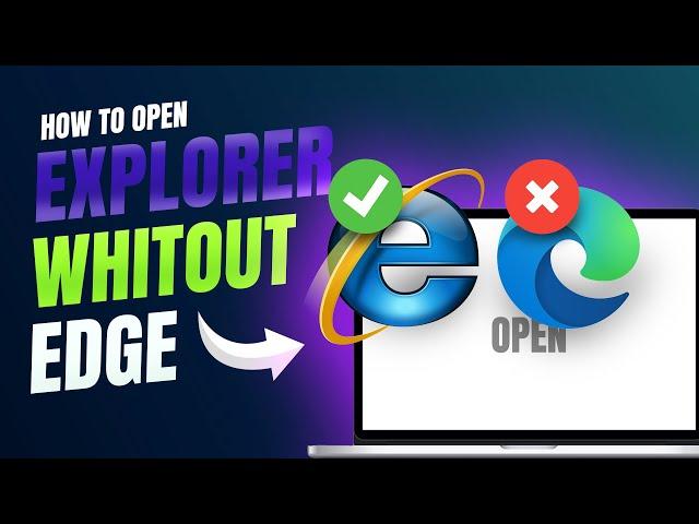 Internet Explorer Automatically Opens Edge   How To Open Internet Explorer Without Edge