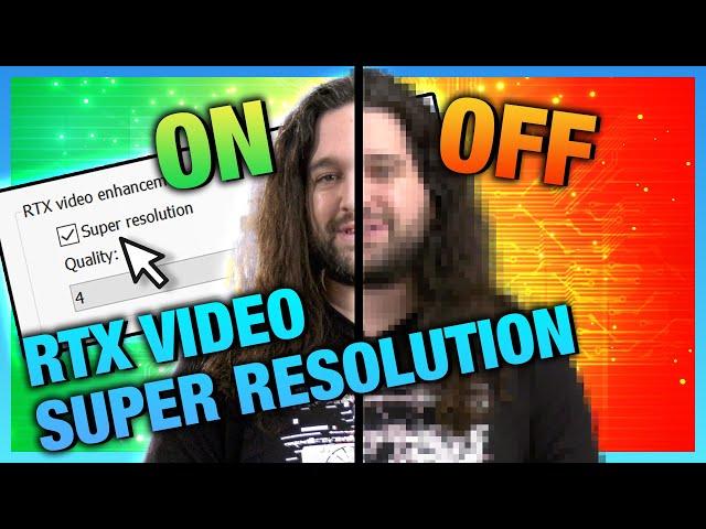NVIDIA RTX Video Super Resolution Tested: Image Quality Comparison & Performance