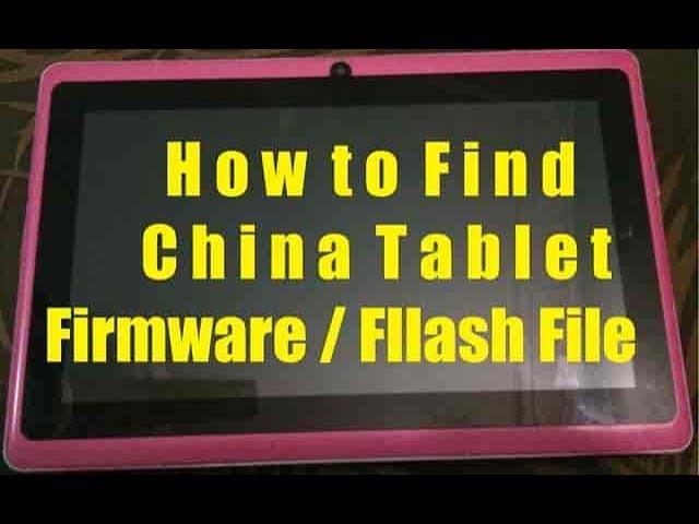 How To Find China tab Flash Firmware