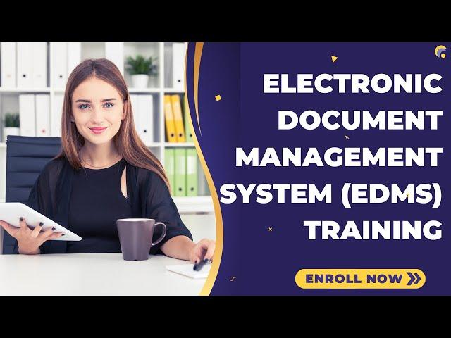 Electronic Document Management System EDMS Training