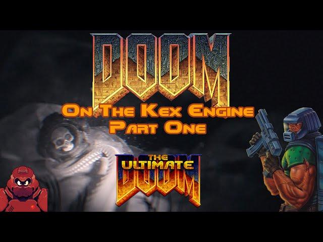 [1] Doom on the Kex Engine | The Ultimate Doom