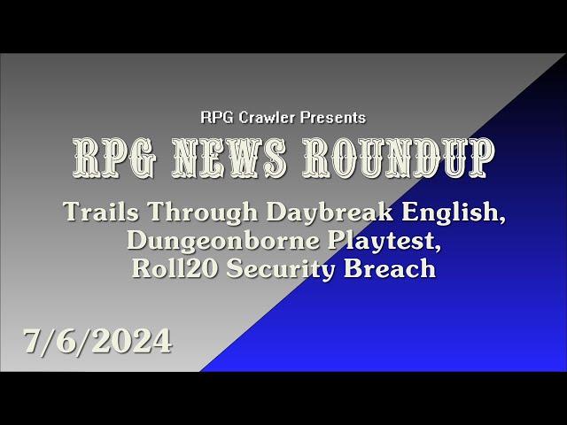 RPG News Roundup (7-6-2024)