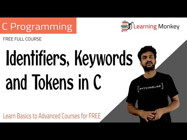 Identifiers Keywords and Tokens in C || Lesson 7 || C Programming || Learning Monkey ||