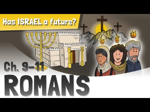 Romans 9-11 in a Nutshell | What's Israel Future? – Israel & The Church