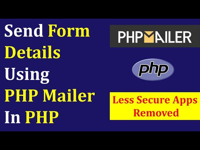 How to send mail using phpMailer without 'Less Secure Apps' in php  || Send Form details to mail