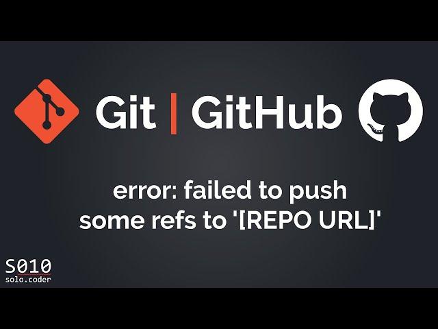 Git Error | GitHub Error: failed to push some refs to '[REPO URL]'