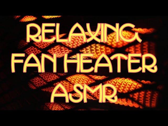 Electric Fan Heater - Total SOOTHING Relaxation - Space Heater ASMR Sounds -Great for Sleep,Insomnia