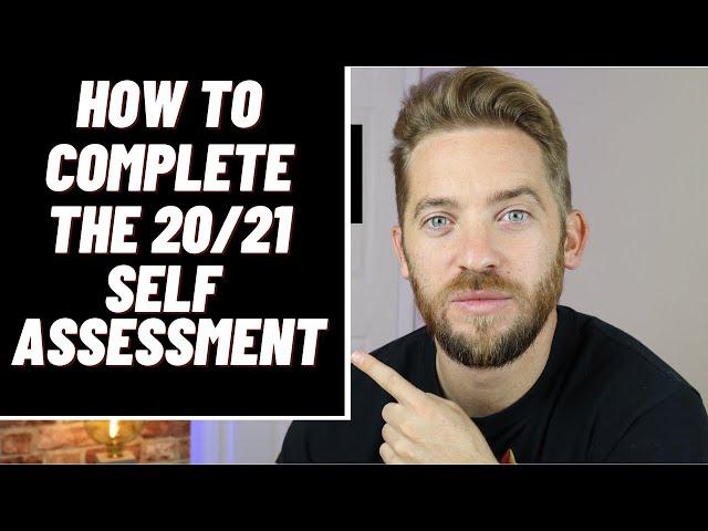 SELF EMPLOYED UK - How to complete the 20/21 SELF ASSESSMENT TAX RETURN - Step by Step