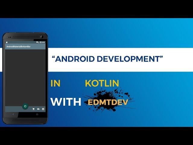 Kotlin Android Tutorial - Material Components V2 Bottom App Bar