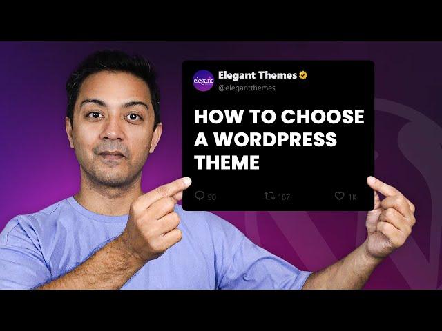 How to Choose a WordPress Theme in 2024 (9 Key Factors)