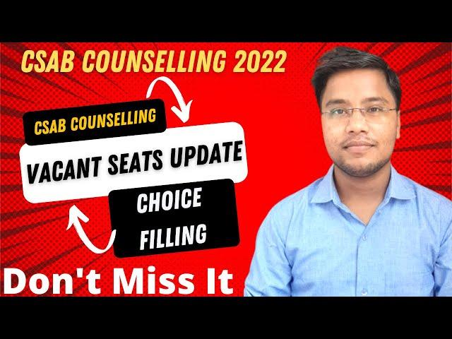 Urgent CSAB Vacant Seat 2022 Update  | CSAB Counselling Choice Filling #csabcounselling