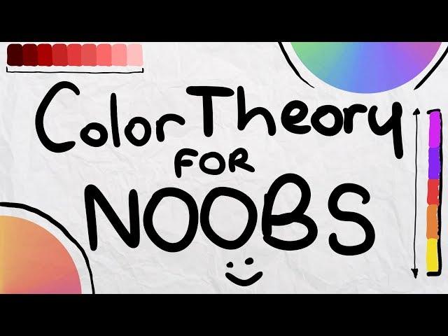 Color Theory for Noobs | Beginner Guide