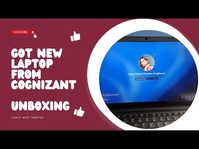 Got new laptop from Cognizant|| unboxing|| Learn with Nakhat