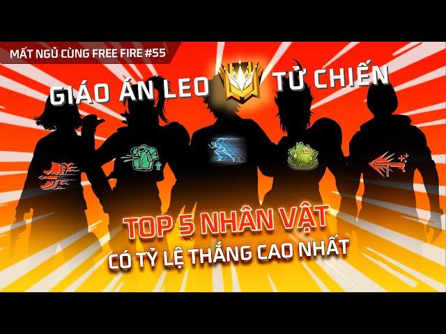 Top 5 nhân vật có tỷ lệ thắng cao nhất Tử Chiến Xếp Hạng mùa 24 | Mất Ngủ Cùng Free Fire tập 55