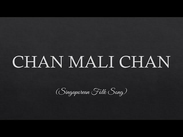 Chan Mali Chan Lyrics - Singaporean Folk Song