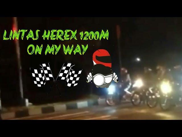 LINTAS HEREX 1200M  - ON MY WAY