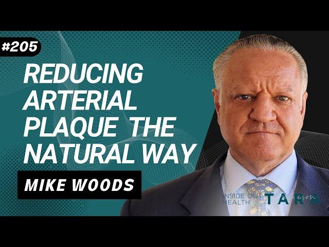 MIKE WOODS Reducing Arterial Plaque the Natural Way