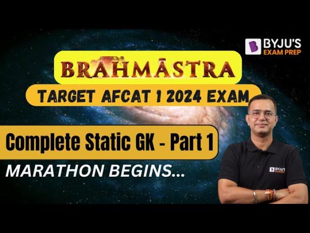 AFCAT 2024 I Brahmastra : Target AFCAT 1 2024 Exam I AFCAT Complete Marathon I Static GK Part 1