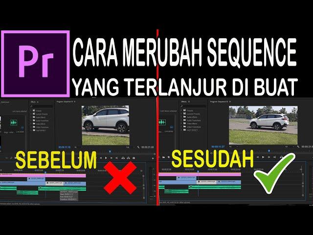 Cara MERUBAH SEQUENCE Yang TERLANJUR di Buat Tanpa Harus EDIT ULANG di Adobe Premiere Pro