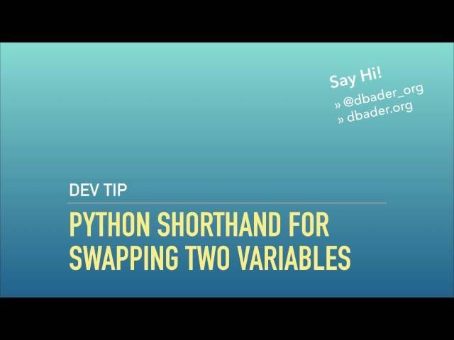 A Python Shorthand for Swapping Two Variables