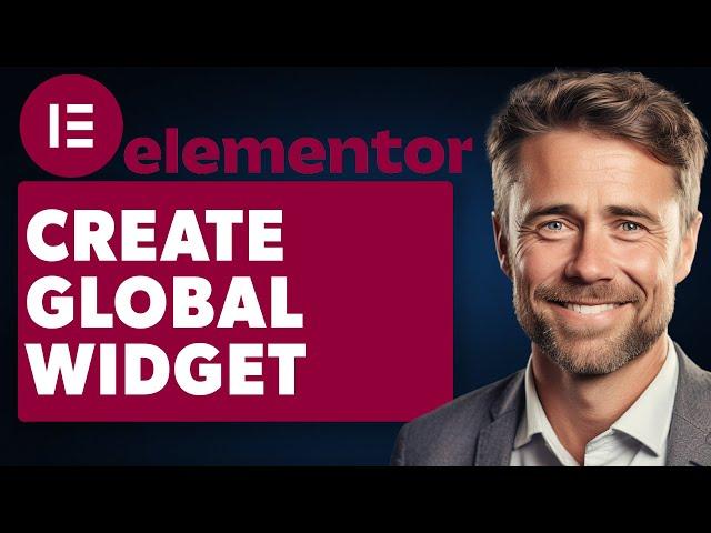 How To Create Global Widget In Elementor (Full 2024 Guide)