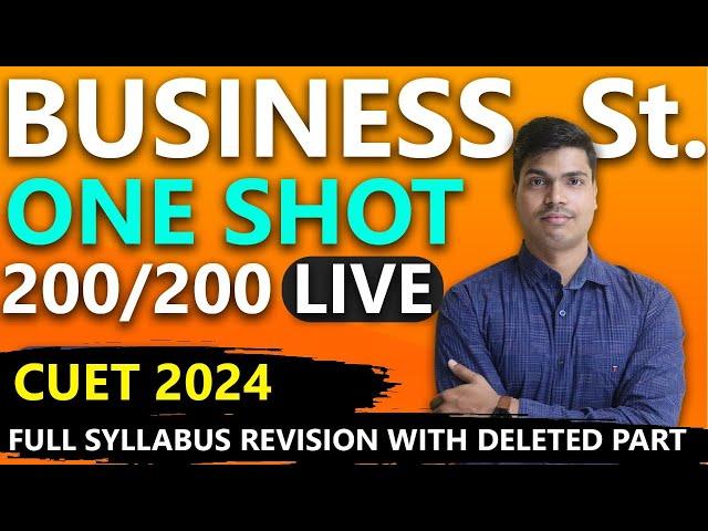 LIVE | BUSINESS STUDIES ONE SHOT REVISION. CUET 2024. INCLUDING DELETED PORTION | 200/200 GUARANTEE