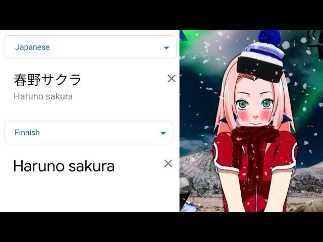 Sakura Haruno in different languages (Google Translate Meme)