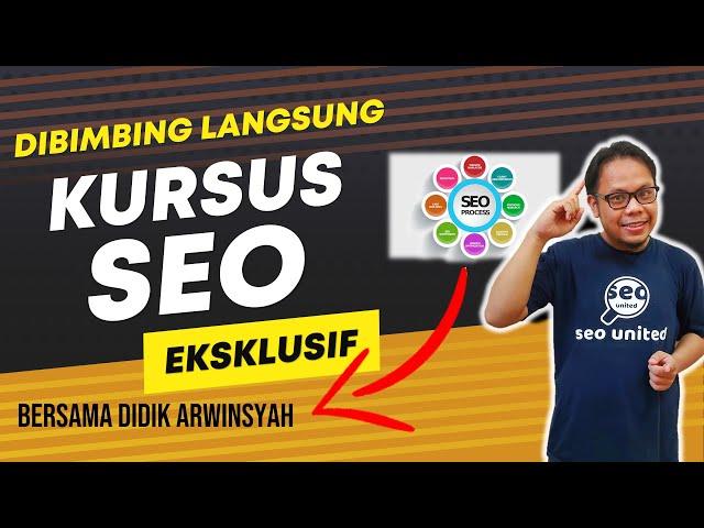  KURSUS SEO EKSKLUSIF LANGSUNG DENGAN DIDIK ARWINSYAH?? DIBIMBING LANGSUNG PRIVAT DI JOGJA