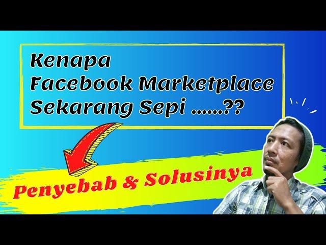 Kenapa Facebook Marketplace Sepi? Apa Penyebabnya..